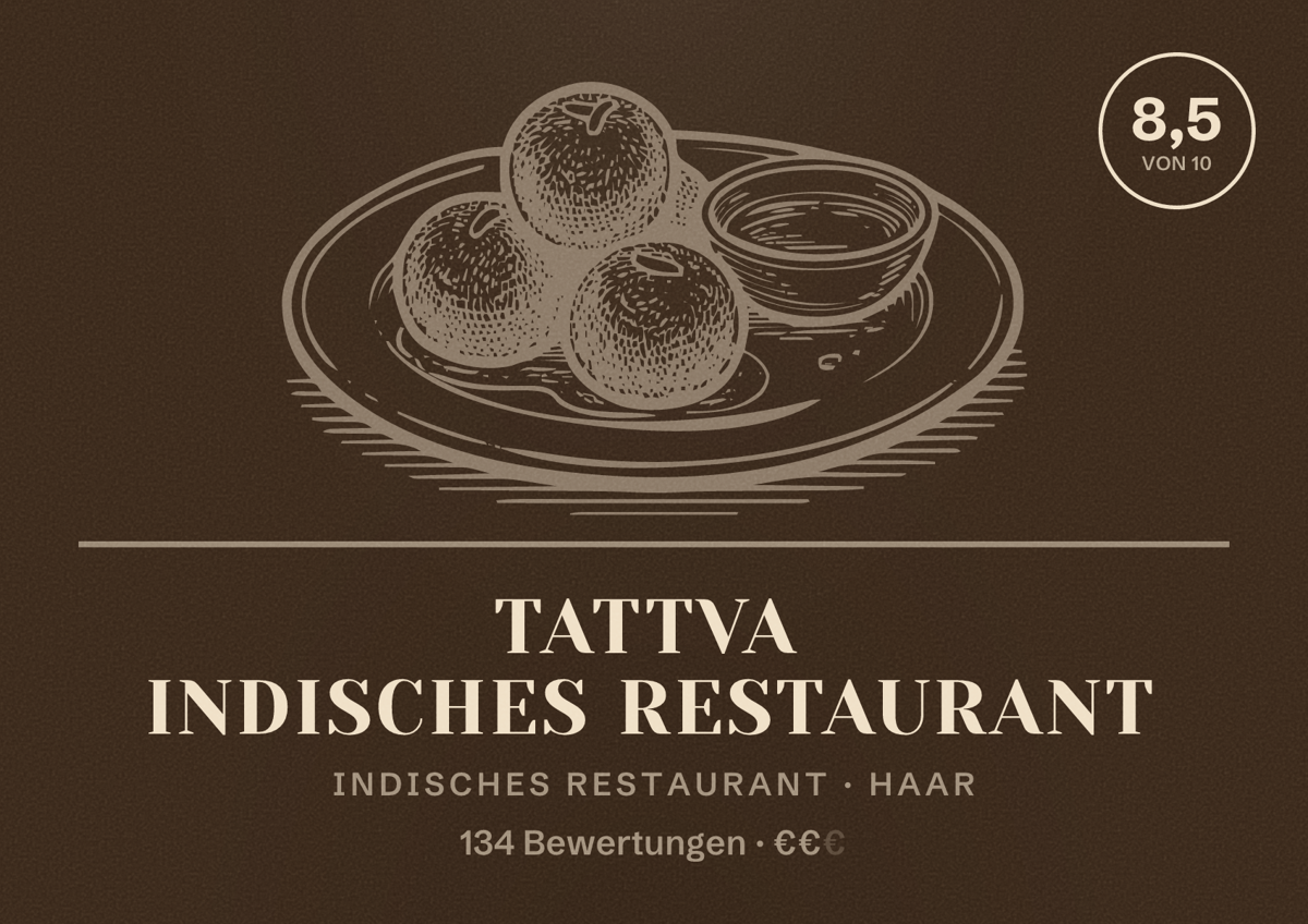 Illustriertes Poster von Tattva Indisches Restaurant, Indisches Restaurant in Haar: Bewertung 8,5 von 10 aus 134 Bewertungen, Preisniveau €€