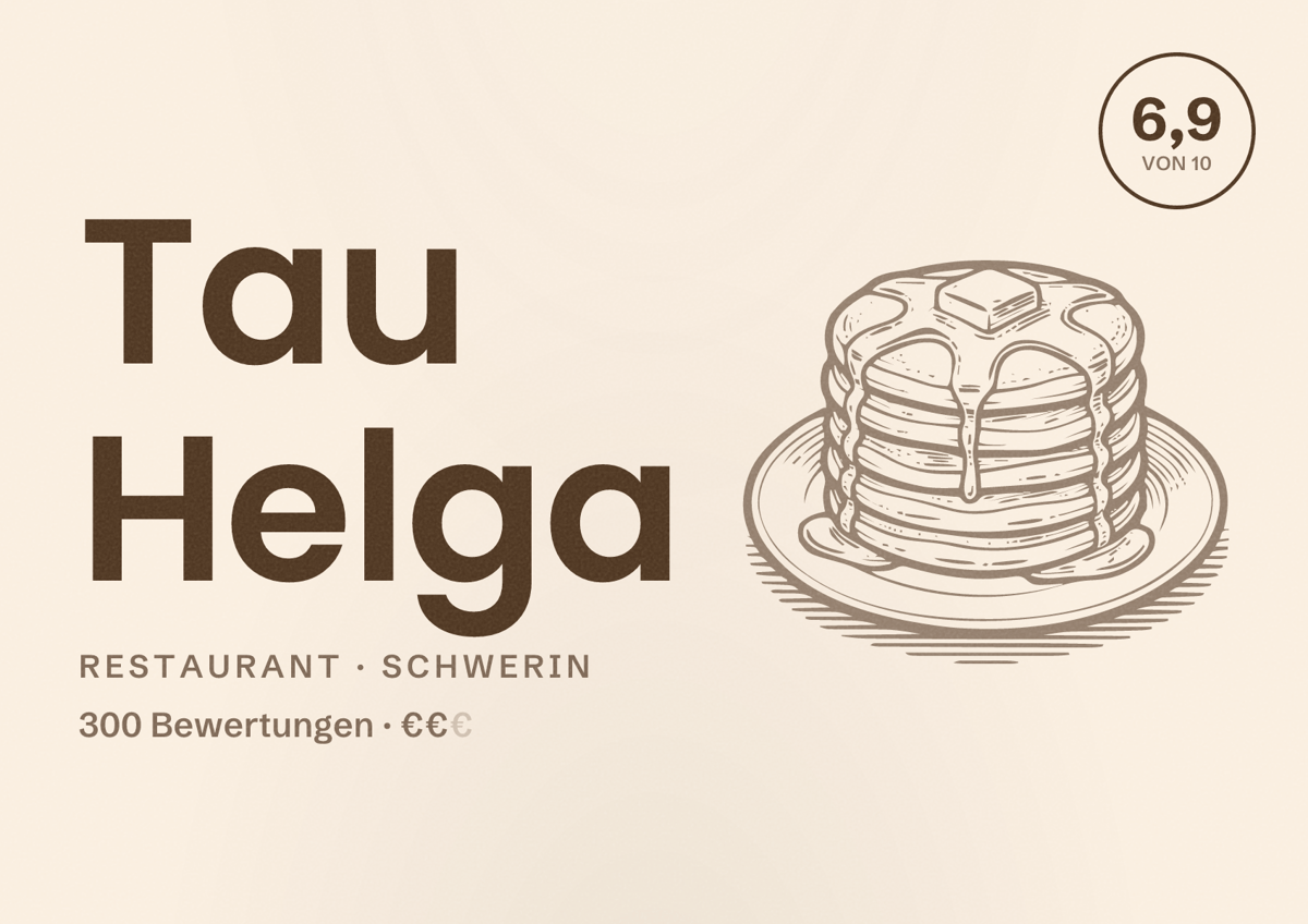 Illustriertes Poster von Tau Helga, Restaurant in Schwerin: Bewertung 6,9 von 10 aus 300 Bewertungen, Preisniveau €€