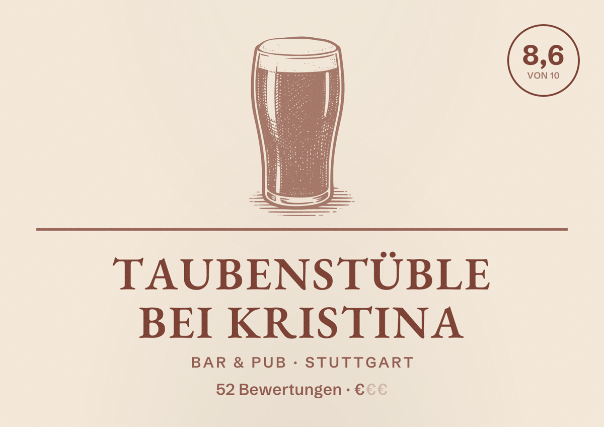 Illustriertes Poster von Taubenstüble bei Kristina, Bar & Pub in Stuttgart: Bewertung 8,6 von 10 aus 52 Bewertungen, Preisniveau €