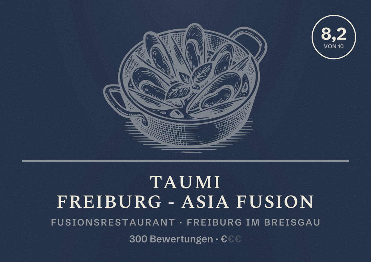 Illustriertes Poster von Taumi Freiburg - Asia Fusion, Fusionsrestaurant in Freiburg im Breisgau: Bewertung 8,2 von 10 aus 300 Bewertungen, Preisniveau €