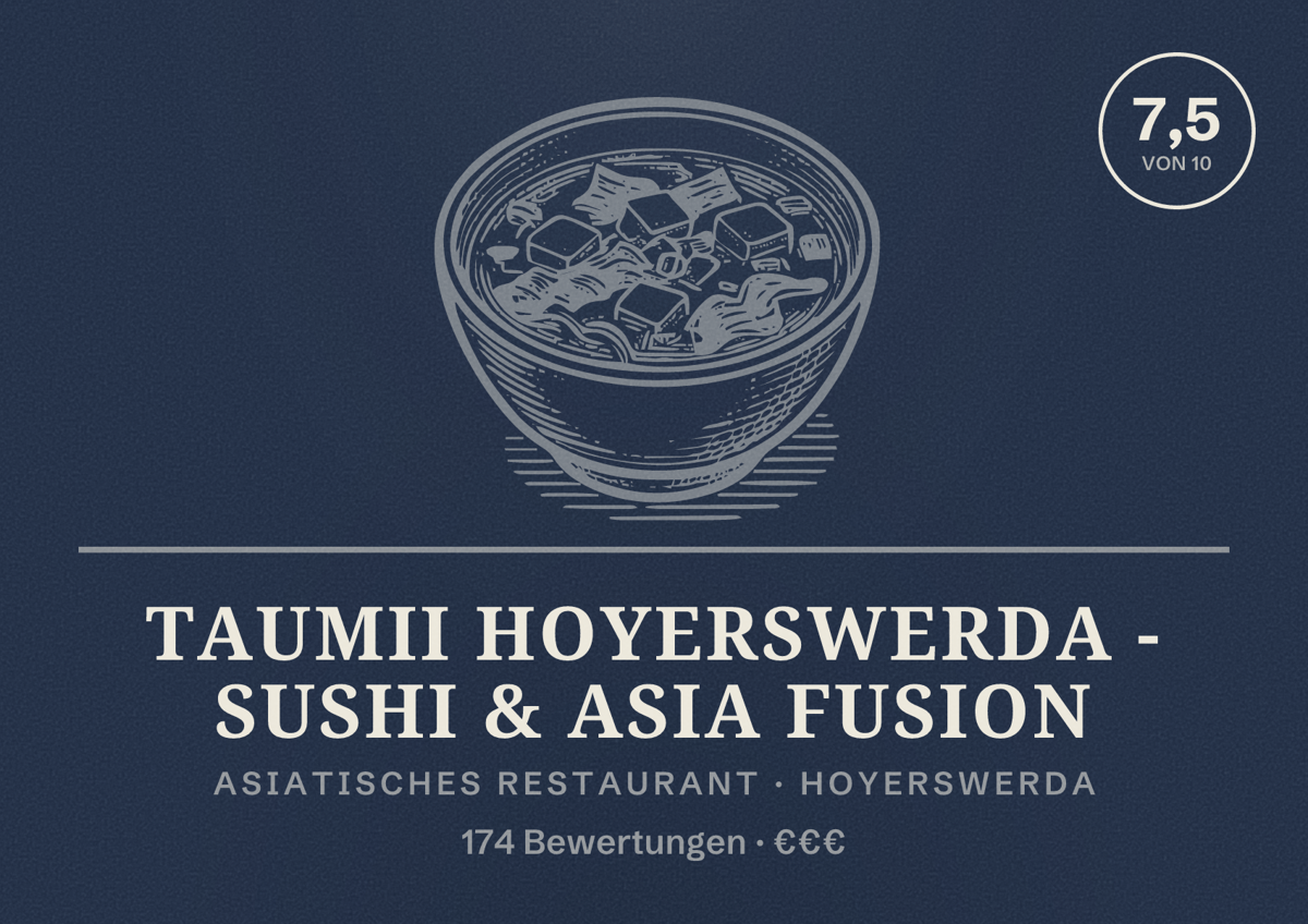 Illustriertes Poster von Taumii Hoyerswerda - Sushi & Asia Fusion, Asiatisches Restaurant in Hoyerswerda: Bewertung 7,5 von 10 aus 174 Bewertungen, Preisniveau €€€