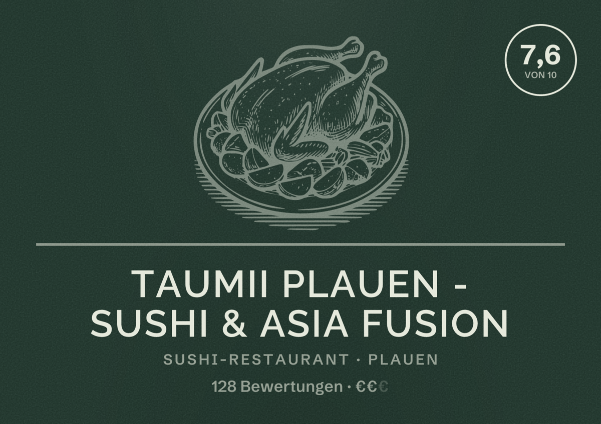 Illustriertes Poster von Taumii Plauen - Sushi & Asia Fusion, Sushi-Restaurant in Plauen: Bewertung 7,6 von 10 aus 128 Bewertungen, Preisniveau €€