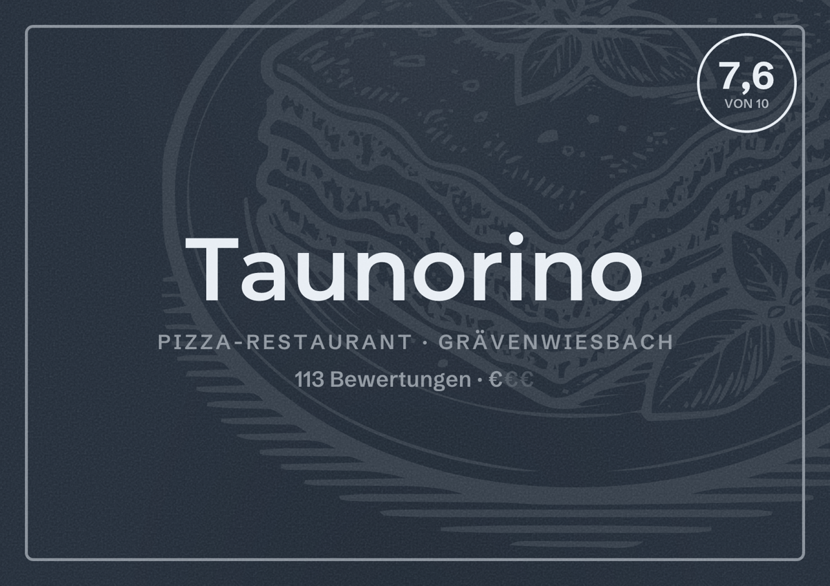 Illustriertes Poster von Taunorino, Pizza-Restaurant in Grävenwiesbach: Bewertung 7,6 von 10 aus 113 Bewertungen, Preisniveau €