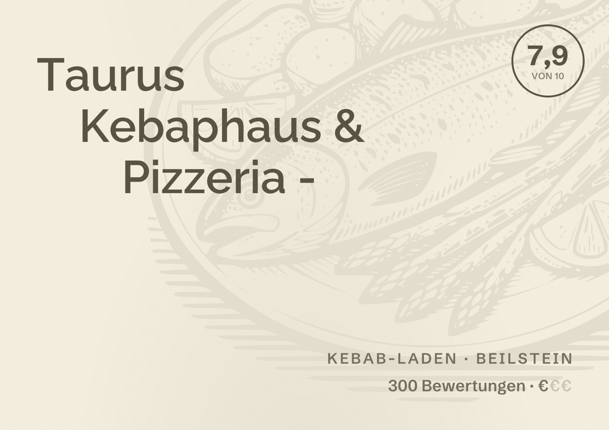 Illustriertes Poster von Taurus Kebaphaus & Pizzeria -, Kebab-Laden in Beilstein: Bewertung 7,9 von 10 aus 300 Bewertungen, Preisniveau €