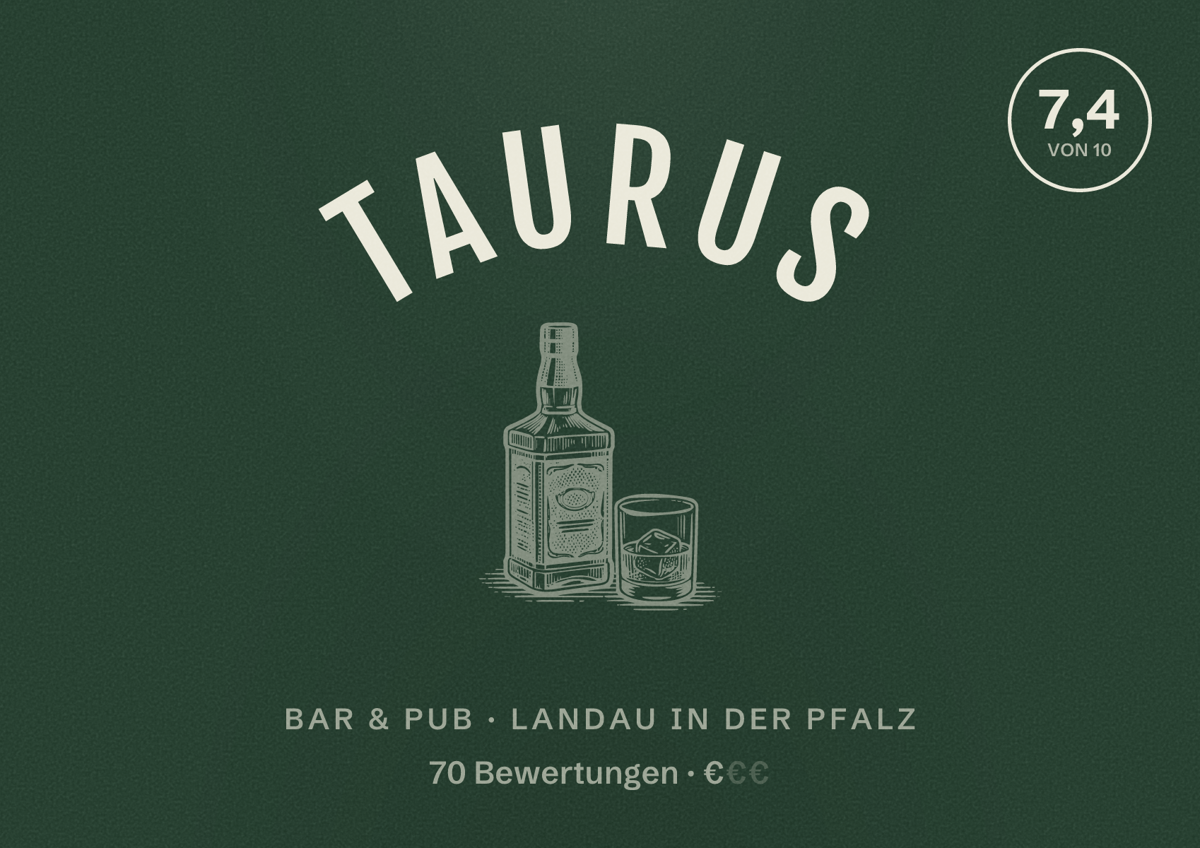 Illustriertes Poster von Taurus, Bar & Pub in Landau in der Pfalz: Bewertung 7,4 von 10 aus 70 Bewertungen, Preisniveau €