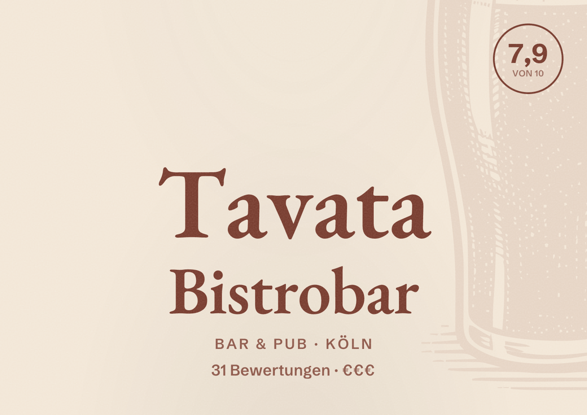 Illustriertes Poster von Tavata Bistrobar, Bar & Pub in Köln: Bewertung 7,9 von 10 aus 31 Bewertungen, Preisniveau €€€