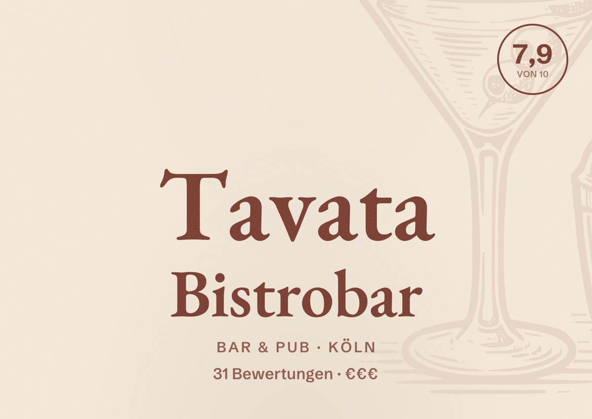 Illustriertes Poster von Tavata Bistrobar, Bar & Pub in Köln: Bewertung 7,9 von 10 aus 31 Bewertungen, Preisniveau €€€
