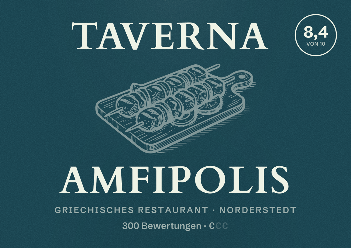 Illustriertes Poster von Taverna Amfipolis, Griechisches Restaurant in Norderstedt: Bewertung 8,4 von 10 aus 300 Bewertungen, Preisniveau €