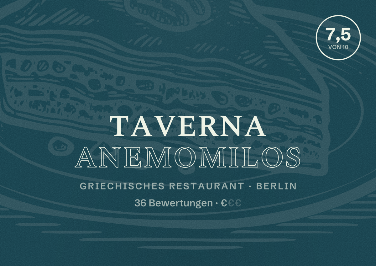 Illustriertes Poster von Taverna Anemomilos, Griechisches Restaurant in Berlin: Bewertung 7,5 von 10 aus 36 Bewertungen, Preisniveau €