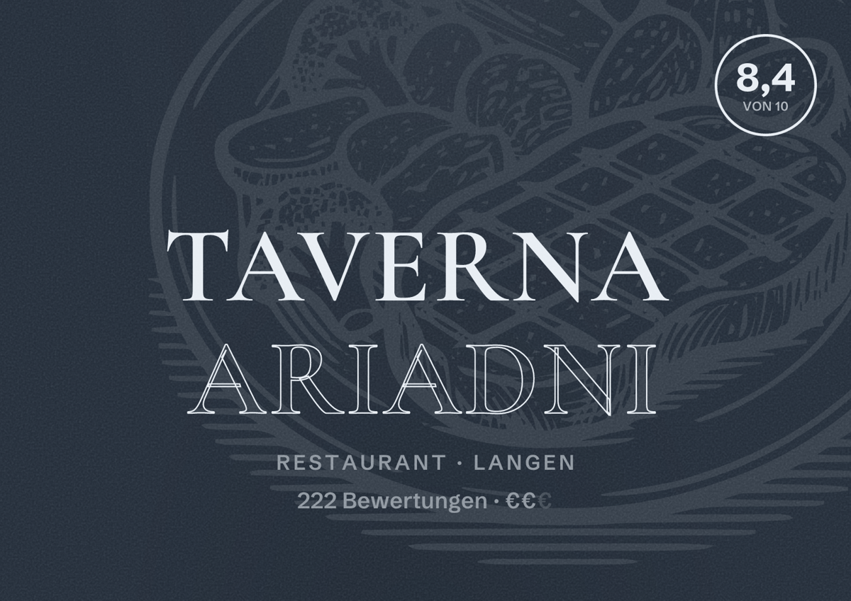 Illustriertes Poster von Taverna Ariadni, Restaurant in Langen: Bewertung 8,4 von 10 aus 222 Bewertungen, Preisniveau €€