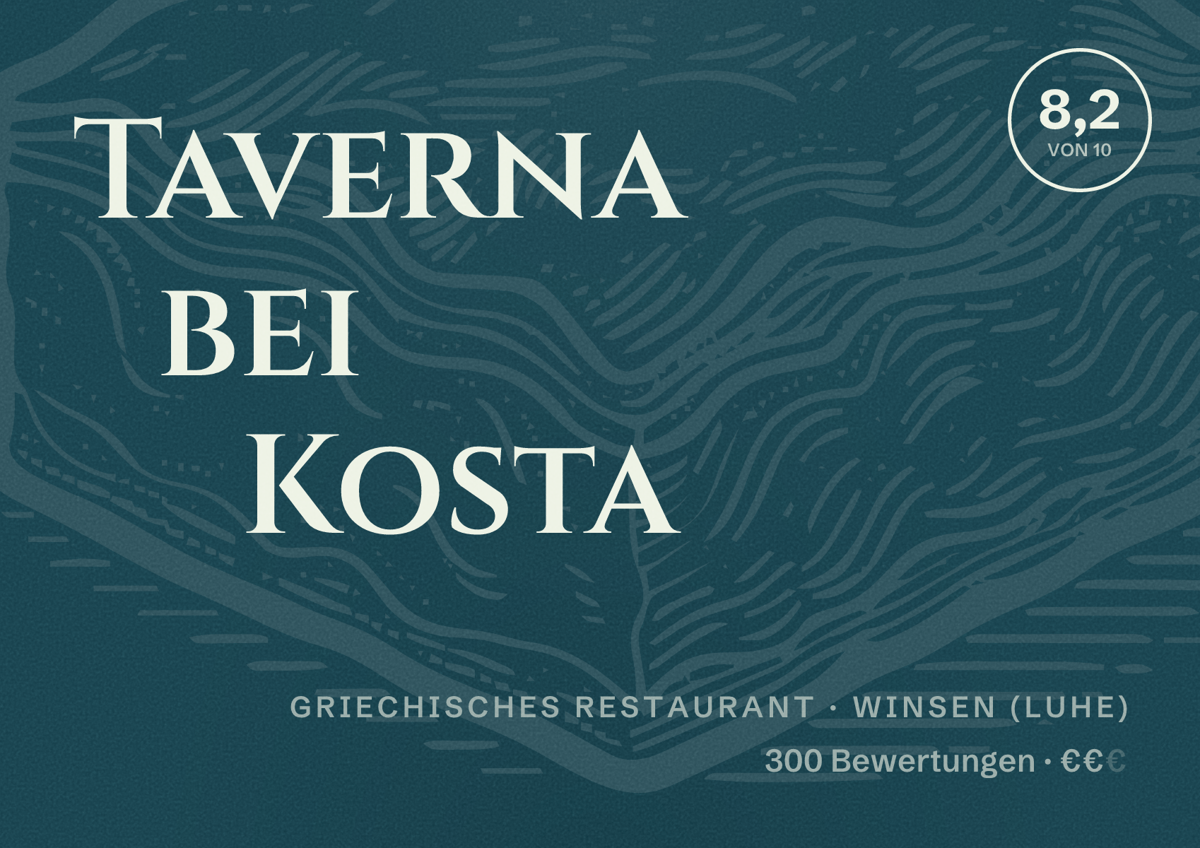 Illustriertes Poster von Taverna bei Kosta, Griechisches Restaurant in Winsen (Luhe): Bewertung 8,2 von 10 aus 300 Bewertungen, Preisniveau €€