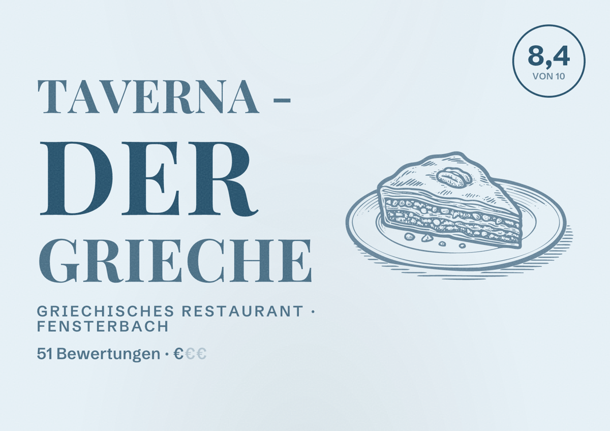 Illustriertes Poster von Taverna - Der Grieche, Griechisches Restaurant in Fensterbach: Bewertung 8,4 von 10 aus 51 Bewertungen, Preisniveau €