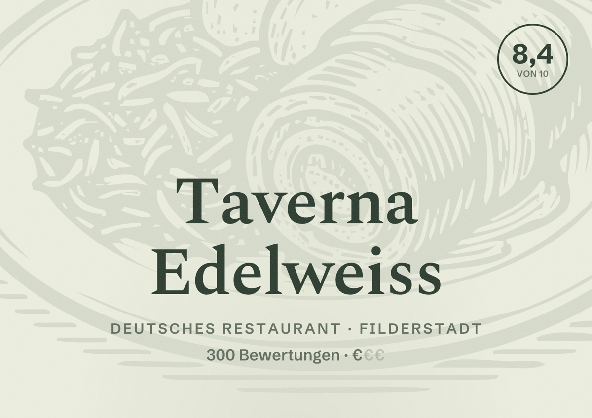 Illustriertes Poster von Taverna Edelweiss, Deutsches Restaurant in Filderstadt: Bewertung 8,4 von 10 aus 300 Bewertungen, Preisniveau €
