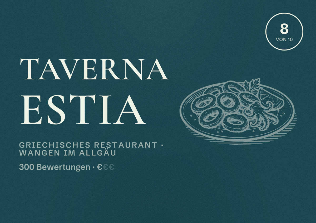 Illustriertes Poster von Taverna Estia, Griechisches Restaurant in Wangen im Allgäu: Bewertung 8 von 10 aus 300 Bewertungen, Preisniveau €