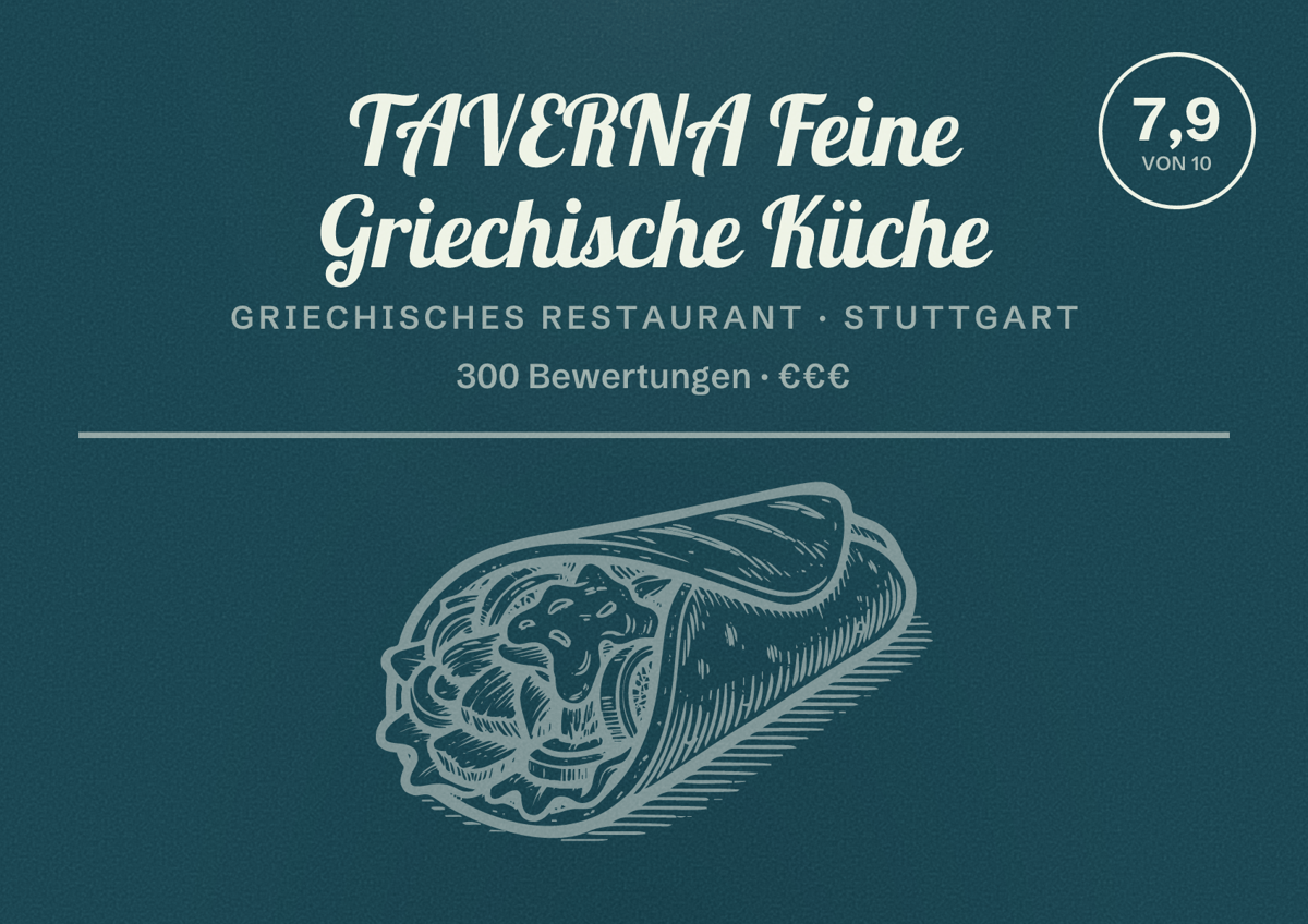 Illustriertes Poster von TAVERNA Feine Griechische Küche, Griechisches Restaurant in Stuttgart: Bewertung 7,9 von 10 aus 300 Bewertungen, Preisniveau €€€