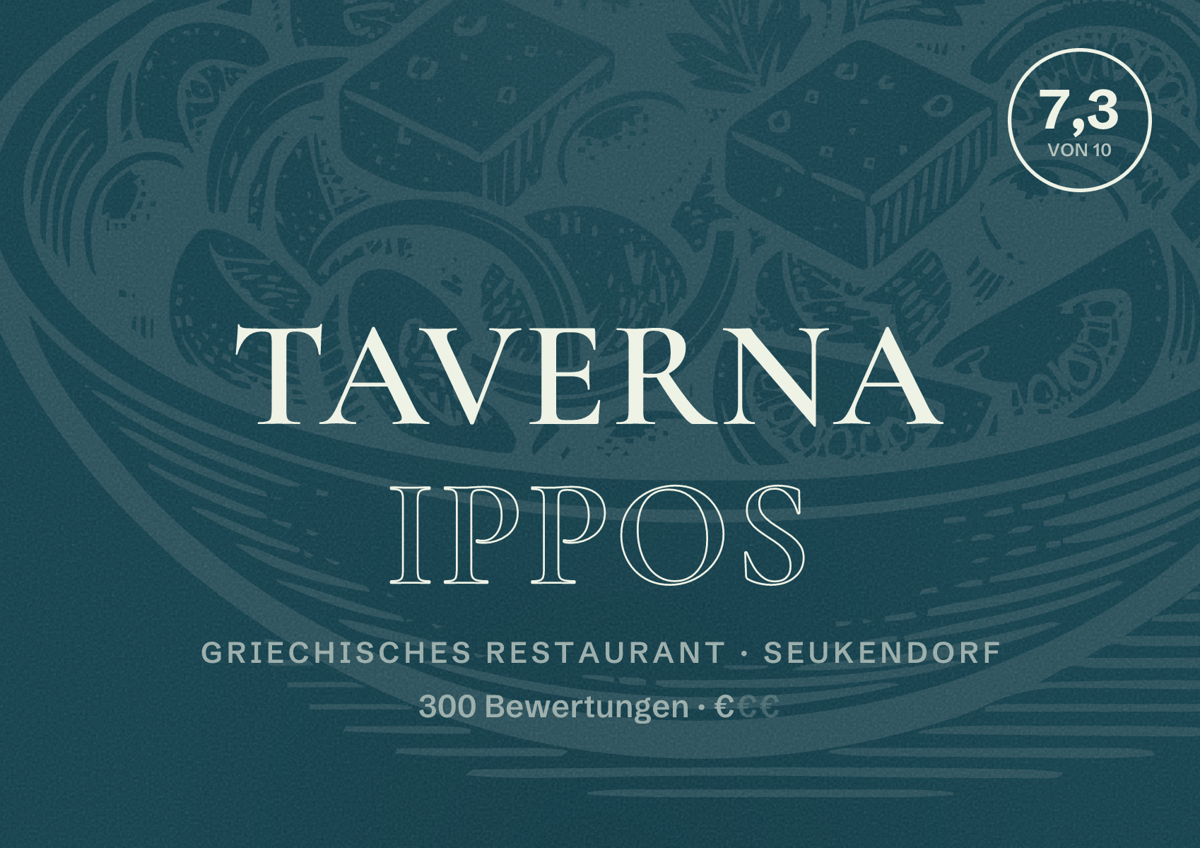 Illustriertes Poster von Taverna IPPOS, Griechisches Restaurant in Seukendorf: Bewertung 7,3 von 10 aus 300 Bewertungen, Preisniveau €