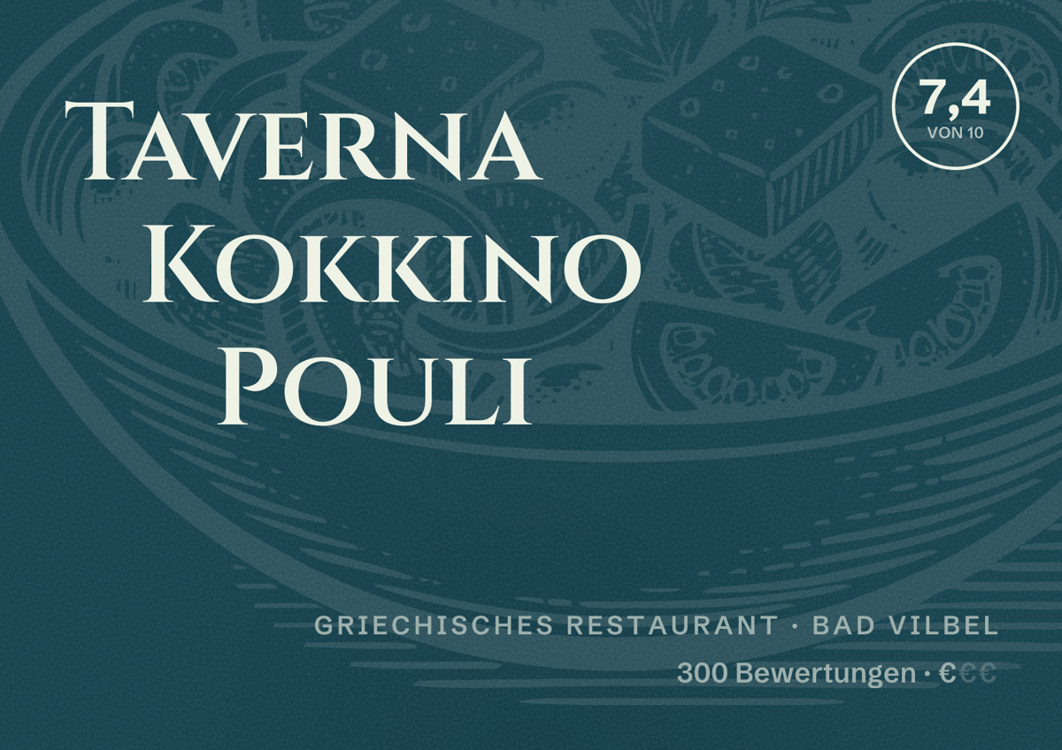 Illustriertes Poster von Taverna Kokkino Pouli, Griechisches Restaurant in Bad Vilbel: Bewertung 7,4 von 10 aus 300 Bewertungen, Preisniveau €