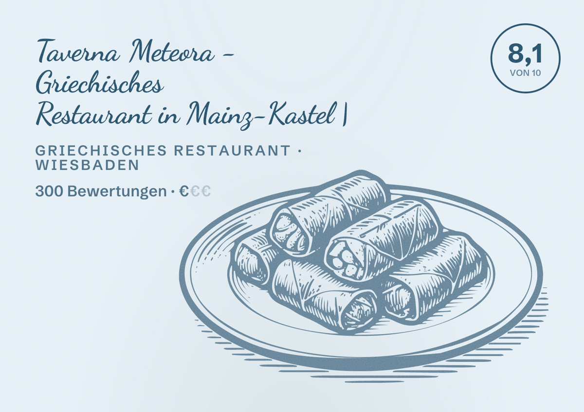 Illustriertes Poster von Taverna Meteora - Griechisches Restaurant in Mainz-Kastel |, Griechisches Restaurant in Wiesbaden: Bewertung 8,1 von 10 aus 300 Bewertungen, Preisniveau €