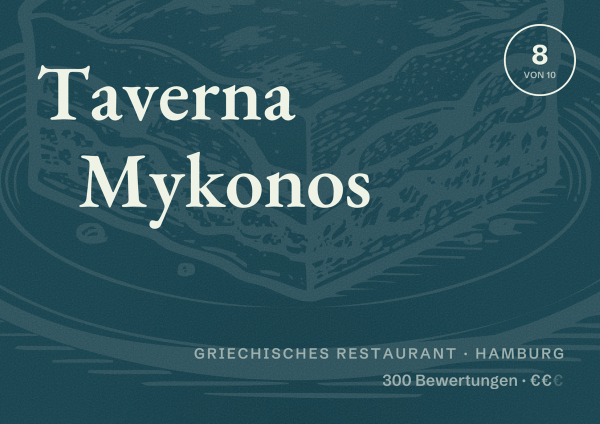 Illustriertes Poster von Taverna Mykonos, Griechisches Restaurant in Hamburg: Bewertung 8 von 10 aus 300 Bewertungen, Preisniveau €€