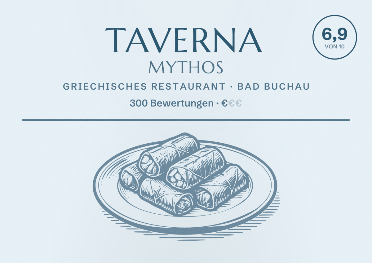 Illustriertes Poster von TAVERNA MYTHOS, Griechisches Restaurant in Bad Buchau: Bewertung 6,9 von 10 aus 300 Bewertungen, Preisniveau €