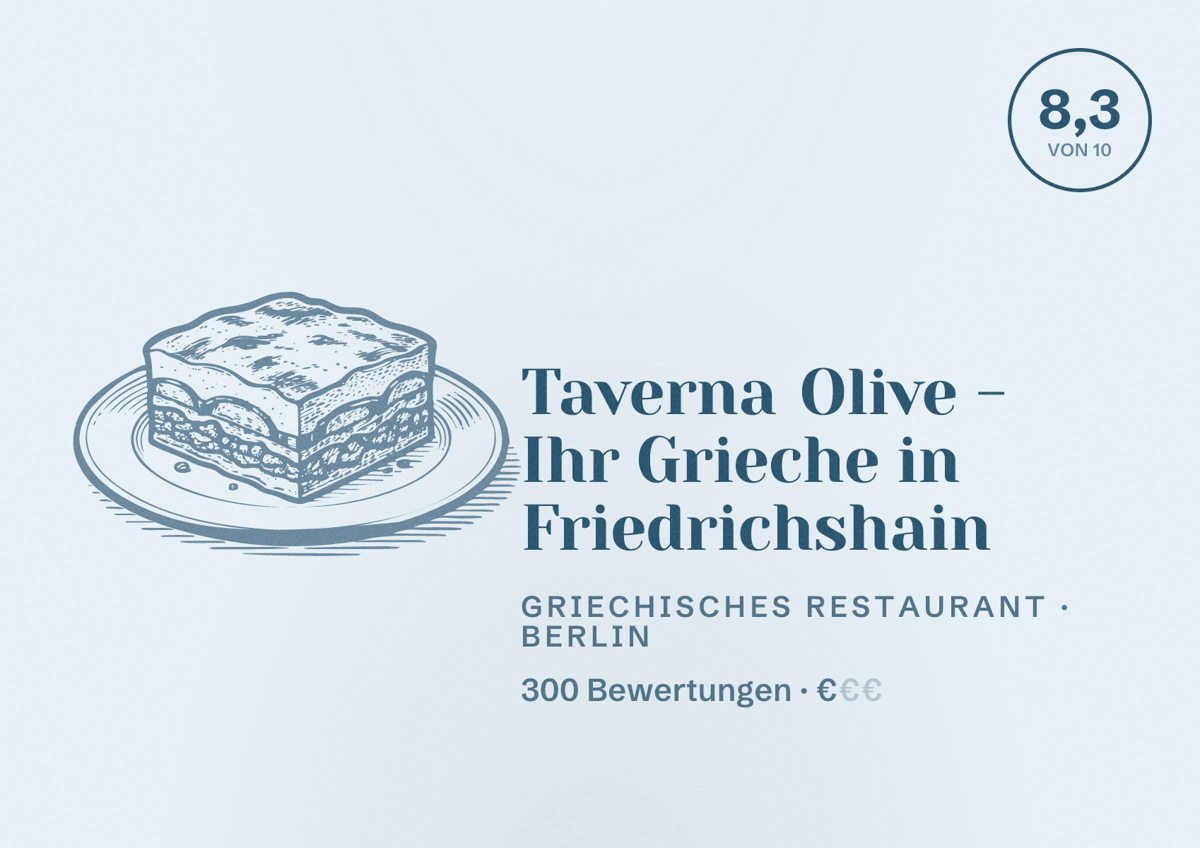 Illustriertes Poster von Taverna Olive - Ihr Grieche in Friedrichshain, Griechisches Restaurant in Berlin: Bewertung 8,3 von 10 aus 300 Bewertungen, Preisniveau €