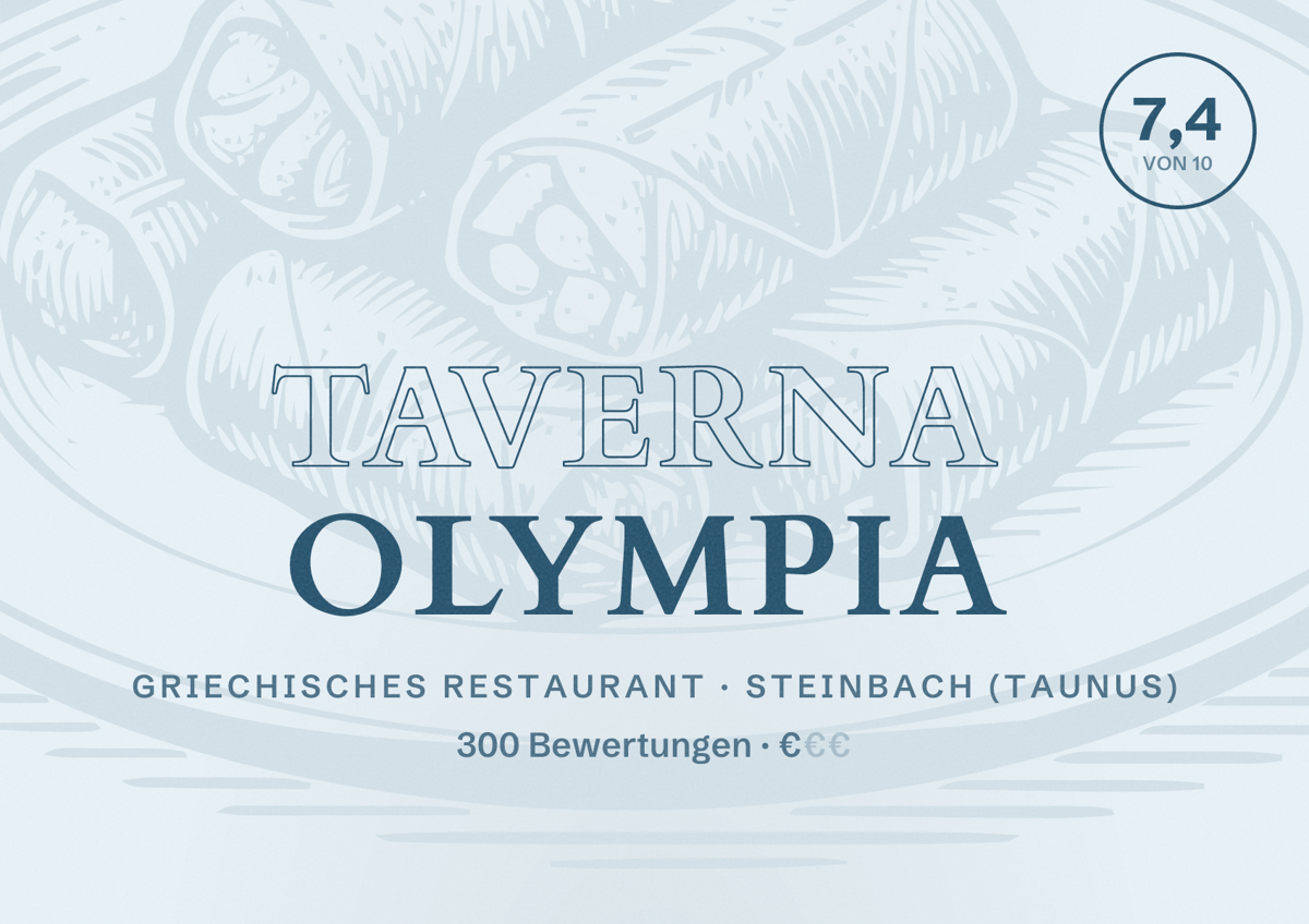 Illustriertes Poster von Taverna Olympia, Griechisches Restaurant in Steinbach (Taunus): Bewertung 7,4 von 10 aus 300 Bewertungen, Preisniveau €