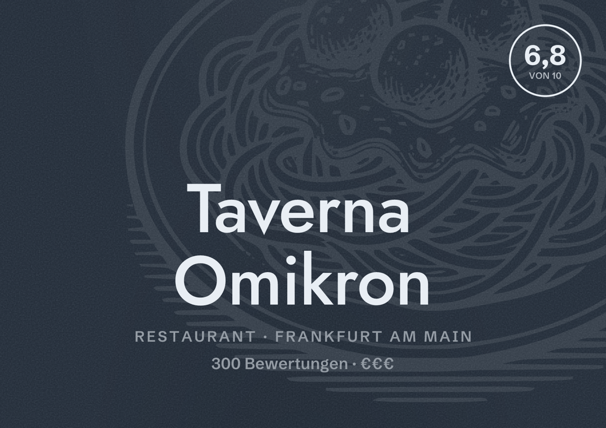 Illustriertes Poster von Taverna Omikron, Restaurant in Frankfurt am Main: Bewertung 6,8 von 10 aus 300 Bewertungen, Preisniveau €€€