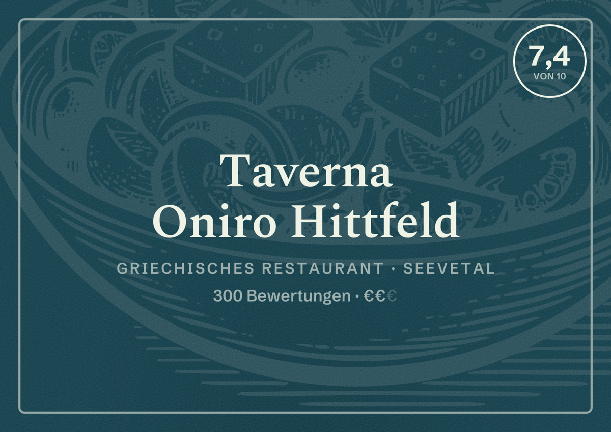 Illustriertes Poster von Taverna Oniro Hittfeld, Griechisches Restaurant in Seevetal: Bewertung 7,4 von 10 aus 300 Bewertungen, Preisniveau €€