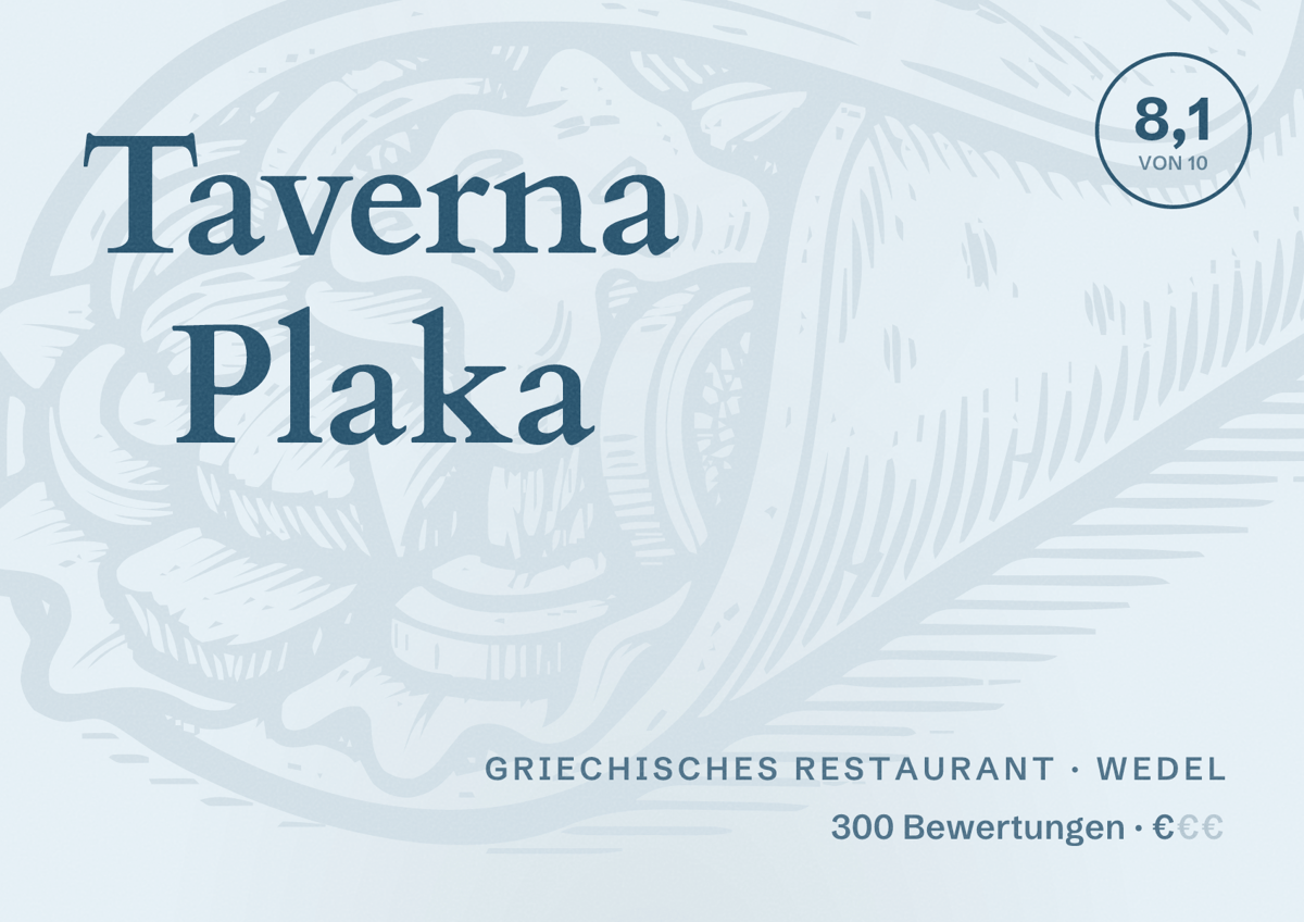 Illustriertes Poster von Taverna Plaka, Griechisches Restaurant in Wedel: Bewertung 8,1 von 10 aus 300 Bewertungen, Preisniveau €