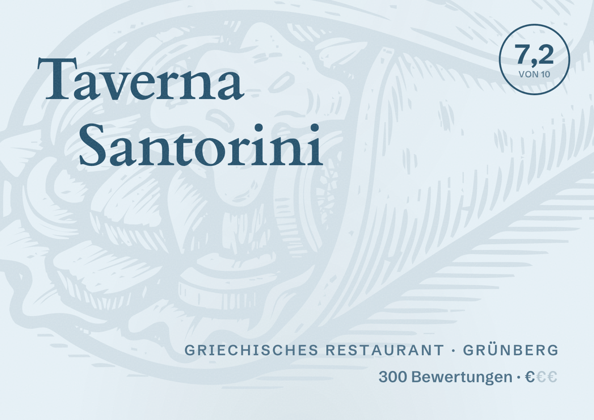 Illustriertes Poster von Taverna Santorini, Griechisches Restaurant in Grünberg: Bewertung 7,2 von 10 aus 300 Bewertungen, Preisniveau €