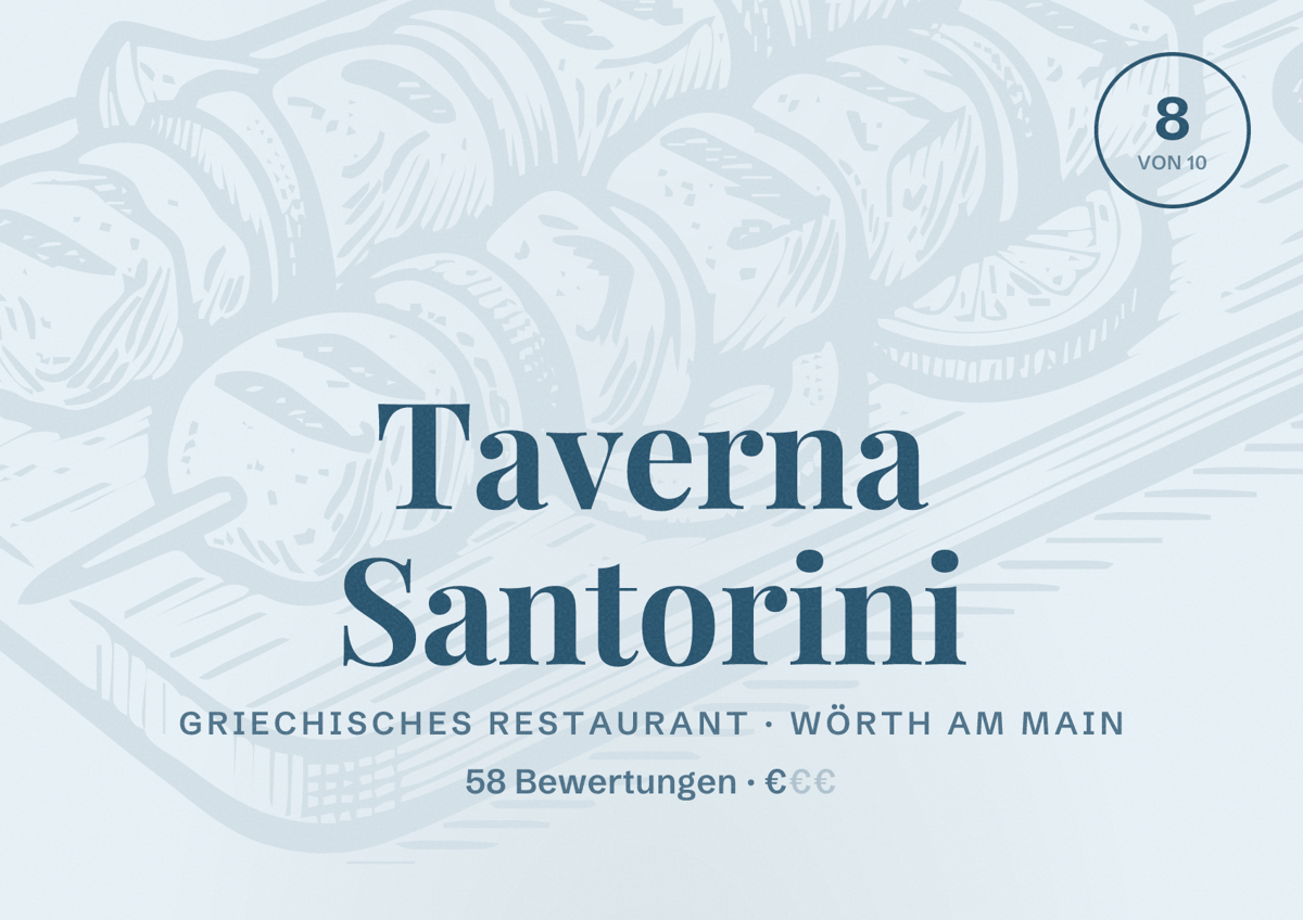 Illustriertes Poster von Taverna Santorini, Griechisches Restaurant in Wörth am Main: Bewertung 8 von 10 aus 58 Bewertungen, Preisniveau €