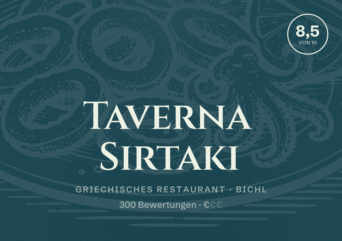 Illustriertes Poster von Taverna Sirtaki, Griechisches Restaurant in Bichl: Bewertung 8,5 von 10 aus 300 Bewertungen, Preisniveau €