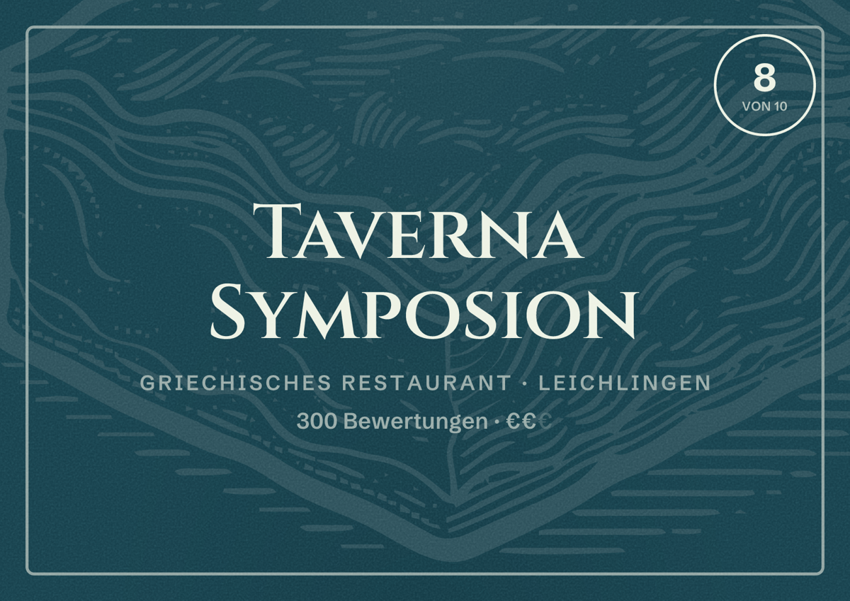 Illustriertes Poster von Taverna Symposion, Griechisches Restaurant in Leichlingen: Bewertung 8 von 10 aus 300 Bewertungen, Preisniveau €€