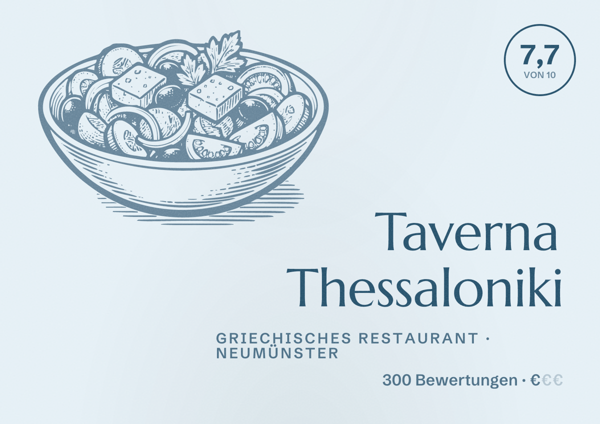 Illustriertes Poster von Taverna Thessaloniki, Griechisches Restaurant in Neumünster: Bewertung 7,7 von 10 aus 300 Bewertungen, Preisniveau €