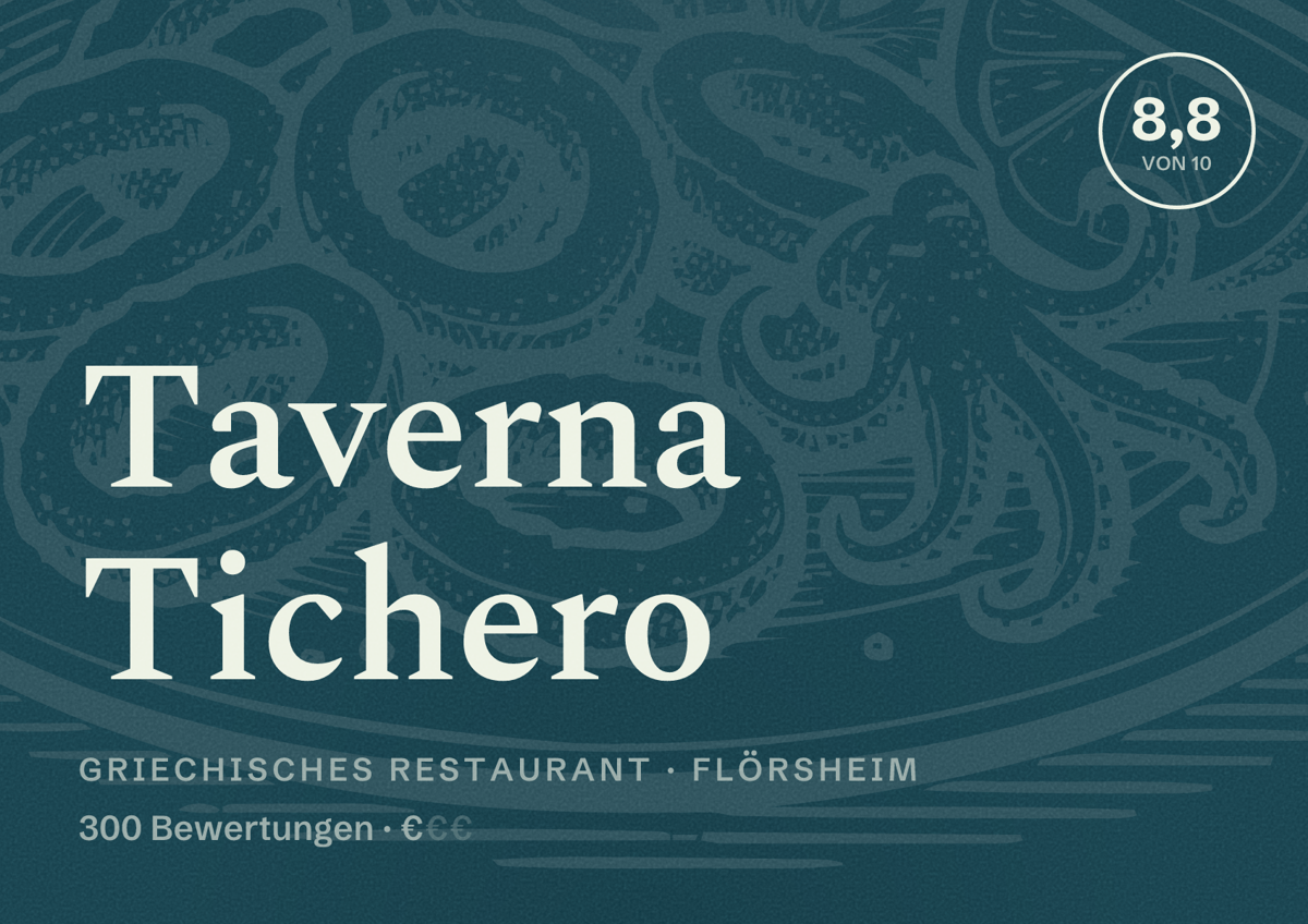 Illustriertes Poster von Taverna Tichero, Griechisches Restaurant in Flörsheim: Bewertung 8,8 von 10 aus 300 Bewertungen, Preisniveau €