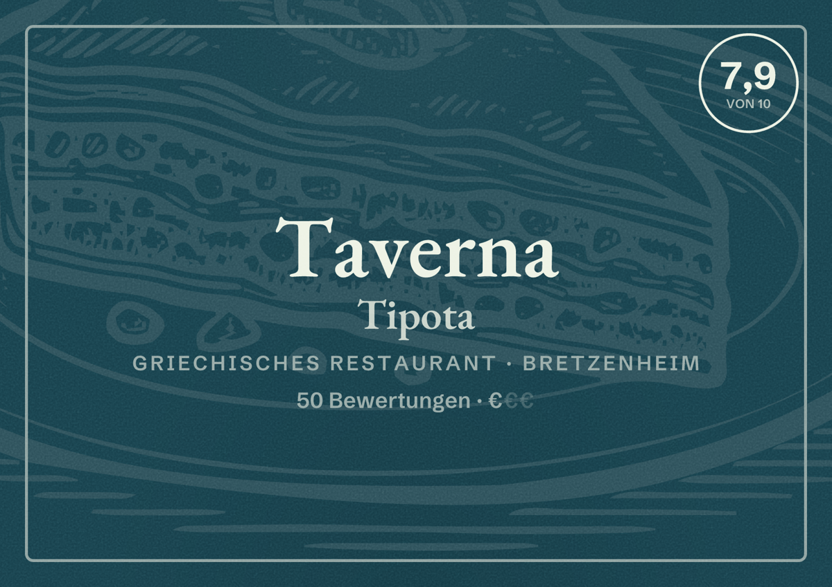 Illustriertes Poster von Taverna Tipota, Griechisches Restaurant in Bretzenheim: Bewertung 7,9 von 10 aus 50 Bewertungen, Preisniveau €