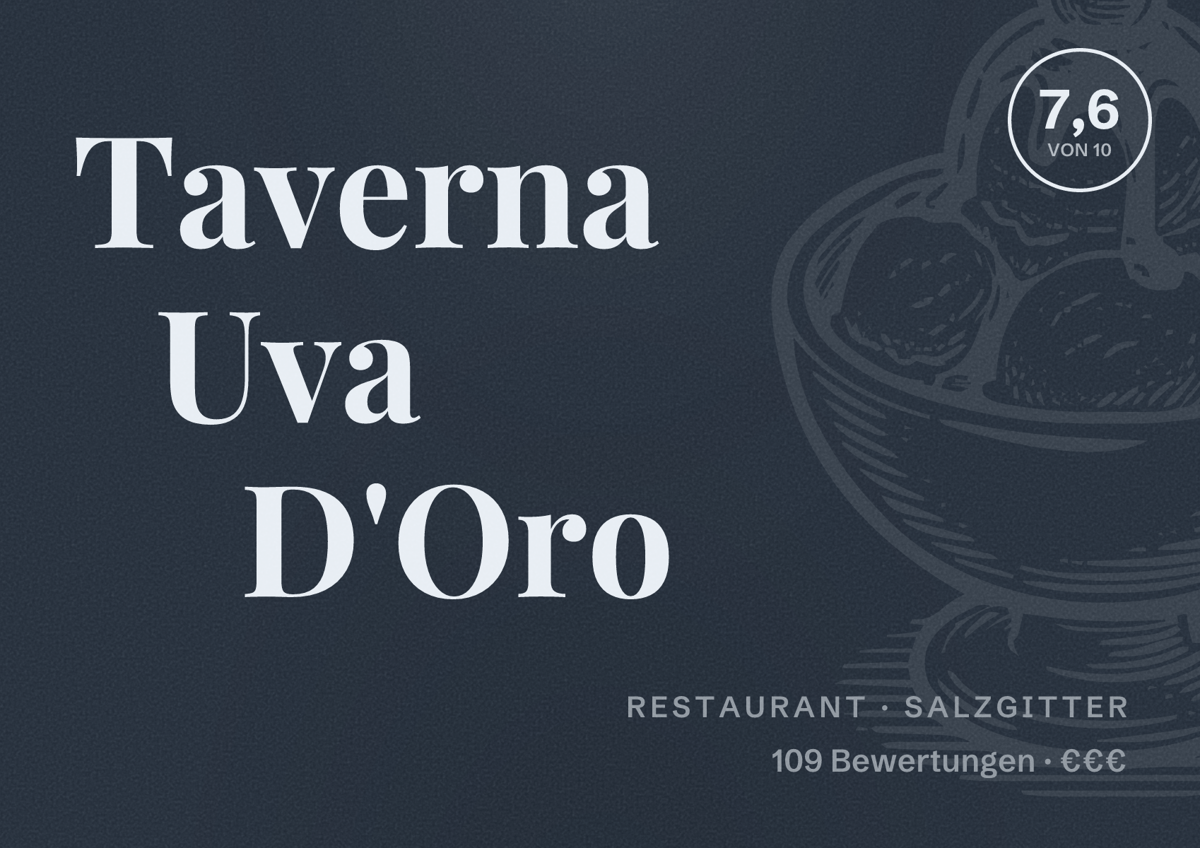 Illustriertes Poster von Taverna Uva D'Oro, Restaurant in Salzgitter: Bewertung 7,6 von 10 aus 109 Bewertungen, Preisniveau €€€