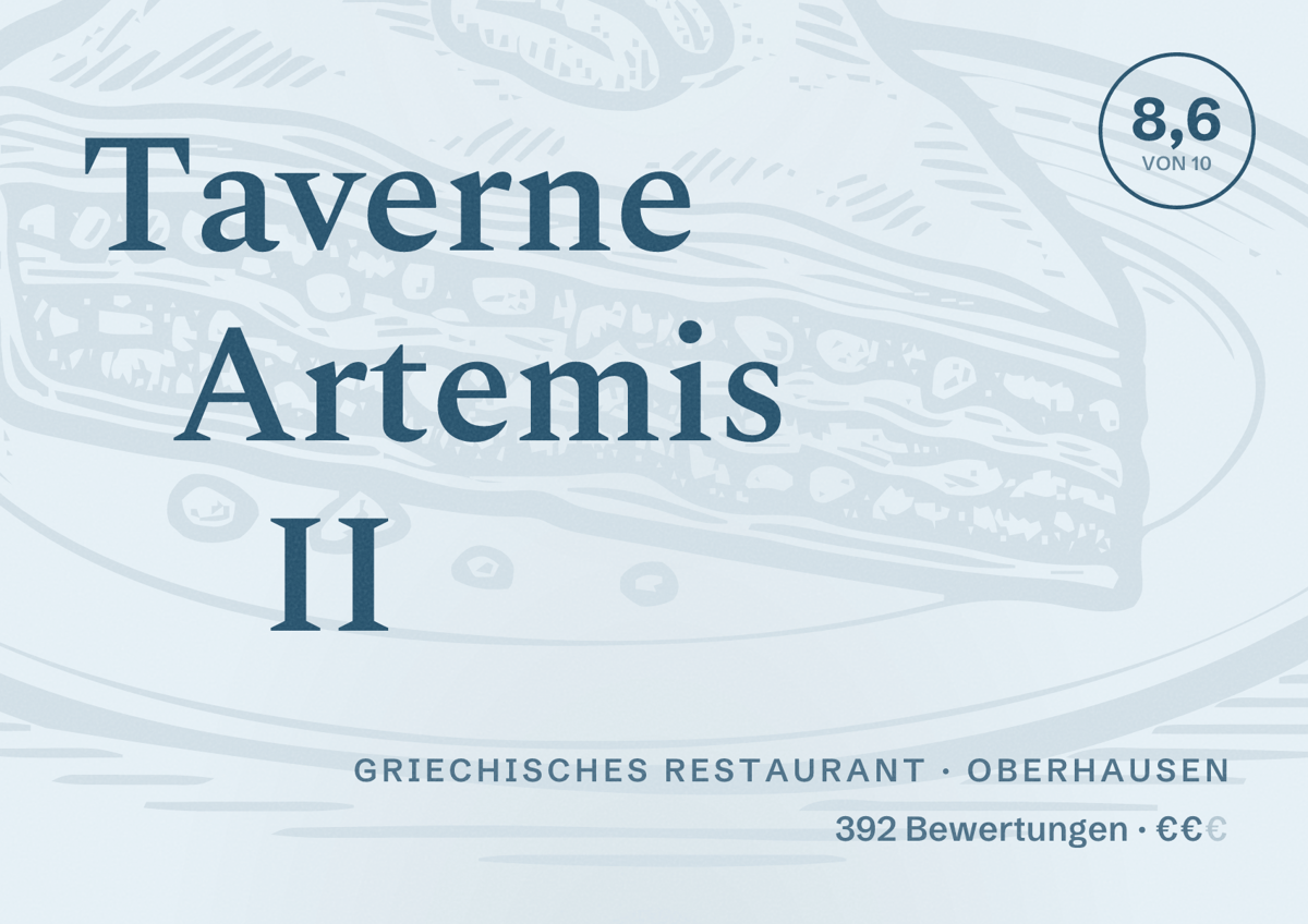 Illustriertes Poster von Taverne Artemis II, Griechisches Restaurant in Oberhausen: Bewertung 8,6 von 10 aus 392 Bewertungen, Preisniveau €€