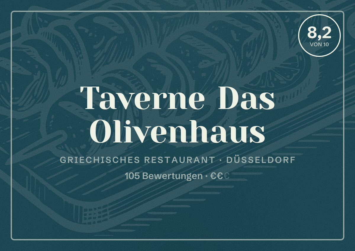 Illustriertes Poster von Taverne Das Olivenhaus, Griechisches Restaurant in Düsseldorf: Bewertung 8,2 von 10 aus 105 Bewertungen, Preisniveau €€