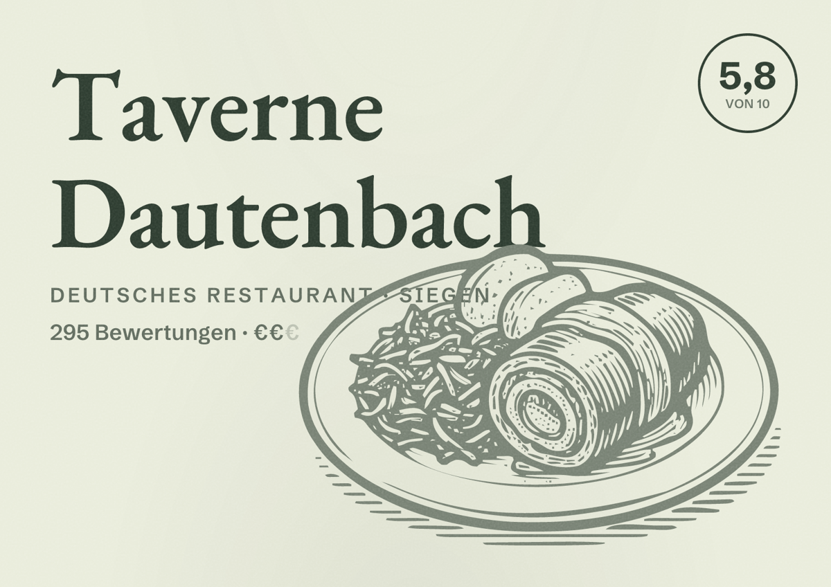 Illustriertes Poster von Taverne Dautenbach, Deutsches Restaurant in Siegen: Gästebewertung 5,8 von 10 aus 295 Bewertungen