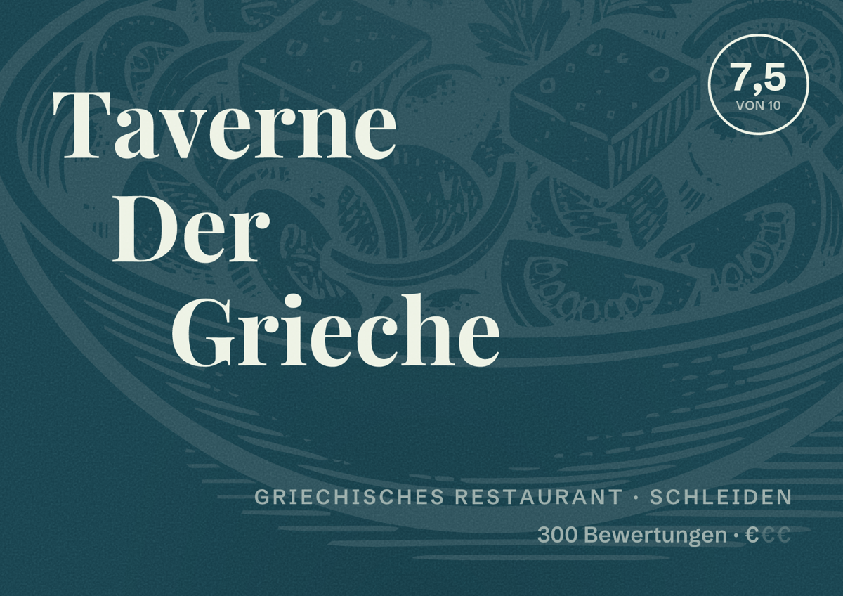 Illustriertes Poster von Taverne Der Grieche, Griechisches Restaurant in Schleiden: Bewertung 7,5 von 10 aus 300 Bewertungen, Preisniveau €
