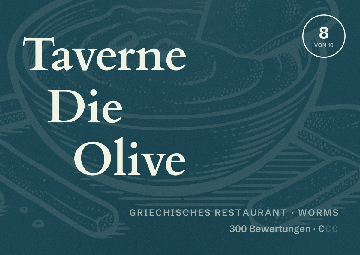 Illustriertes Poster von Taverne Die Olive, Griechisches Restaurant in Worms: Bewertung 8 von 10 aus 300 Bewertungen, Preisniveau €