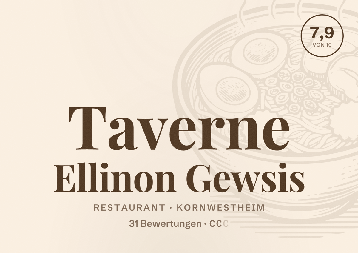 Illustriertes Poster von Taverne Ellinon Gewsis, Restaurant in Kornwestheim: Bewertung 7,9 von 10 aus 31 Bewertungen, Preisniveau €€