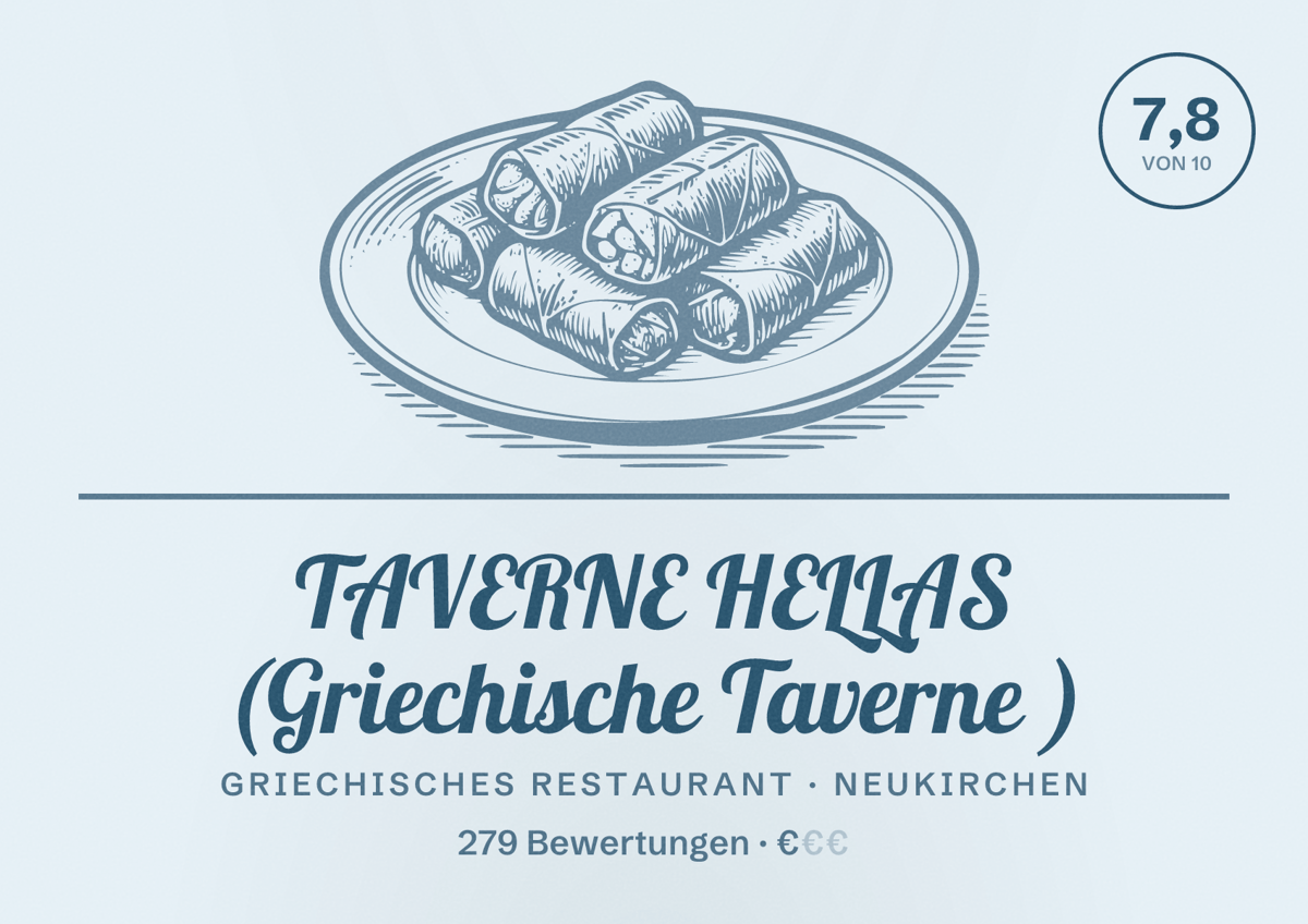 Illustriertes Poster von TAVERNE HELLAS (Griechische Taverne ), Griechisches Restaurant in Neukirchen: Bewertung 7,8 von 10 aus 279 Bewertungen, Preisniveau €
