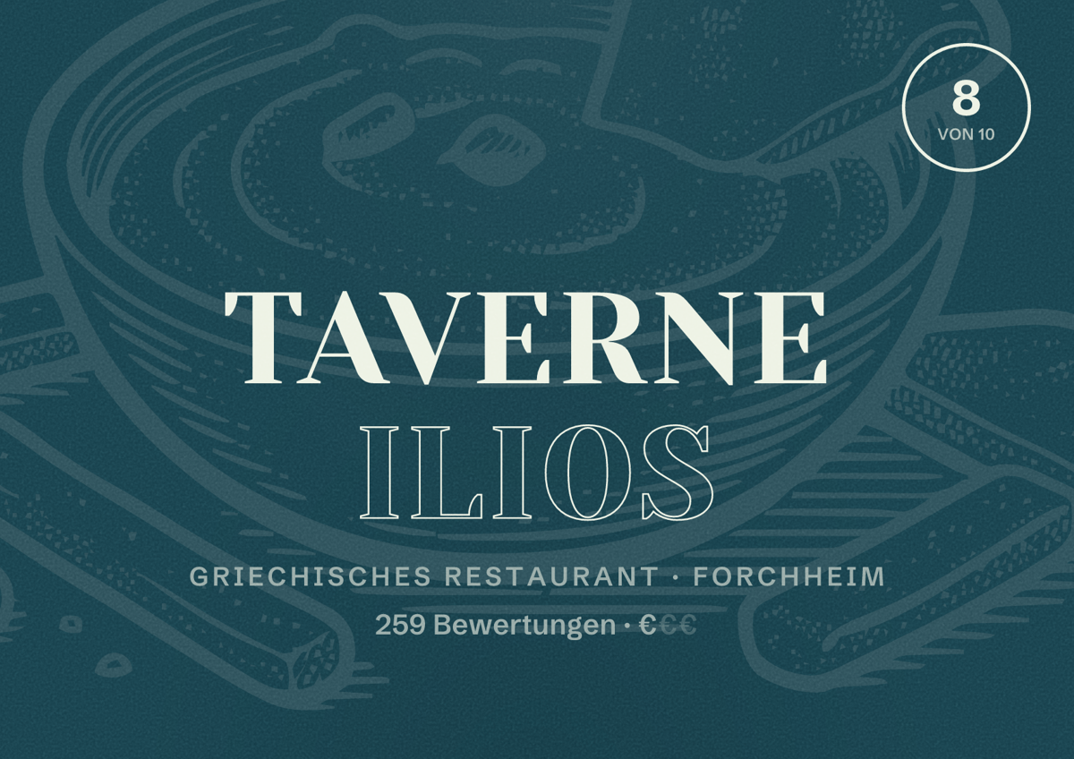 Illustriertes Poster von Taverne Ilios, Griechisches Restaurant in Forchheim: Bewertung 8 von 10 aus 259 Bewertungen, Preisniveau €