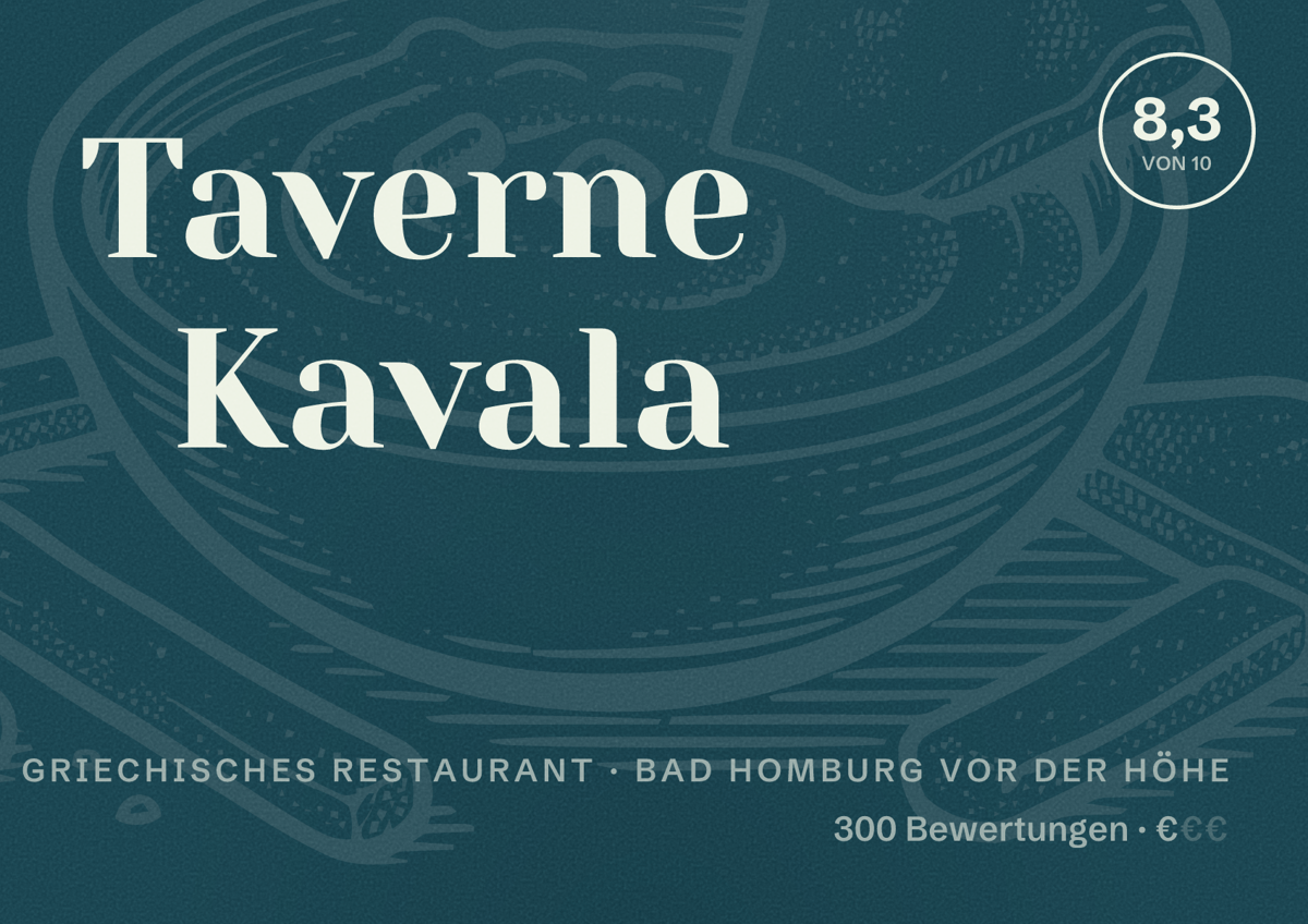Illustriertes Poster von Taverne Kavala, Griechisches Restaurant in Bad Homburg vor der Höhe: Bewertung 8,3 von 10 aus 300 Bewertungen, Preisniveau €