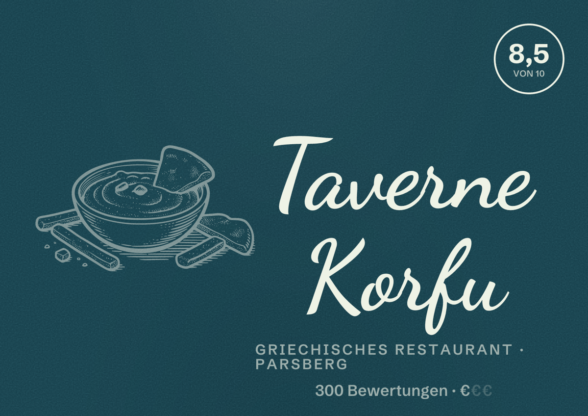 Illustriertes Poster von Taverne Korfu, Griechisches Restaurant in Parsberg: Bewertung 8,5 von 10 aus 300 Bewertungen, Preisniveau €