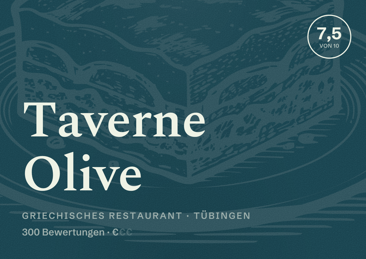 Illustriertes Poster von Taverne Olive, Griechisches Restaurant in Tübingen: Bewertung 7,5 von 10 aus 300 Bewertungen, Preisniveau €