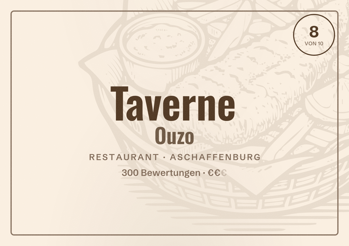 Illustriertes Poster von Taverne Ouzo, Restaurant in Aschaffenburg: Bewertung 8 von 10 aus 300 Bewertungen, Preisniveau €€