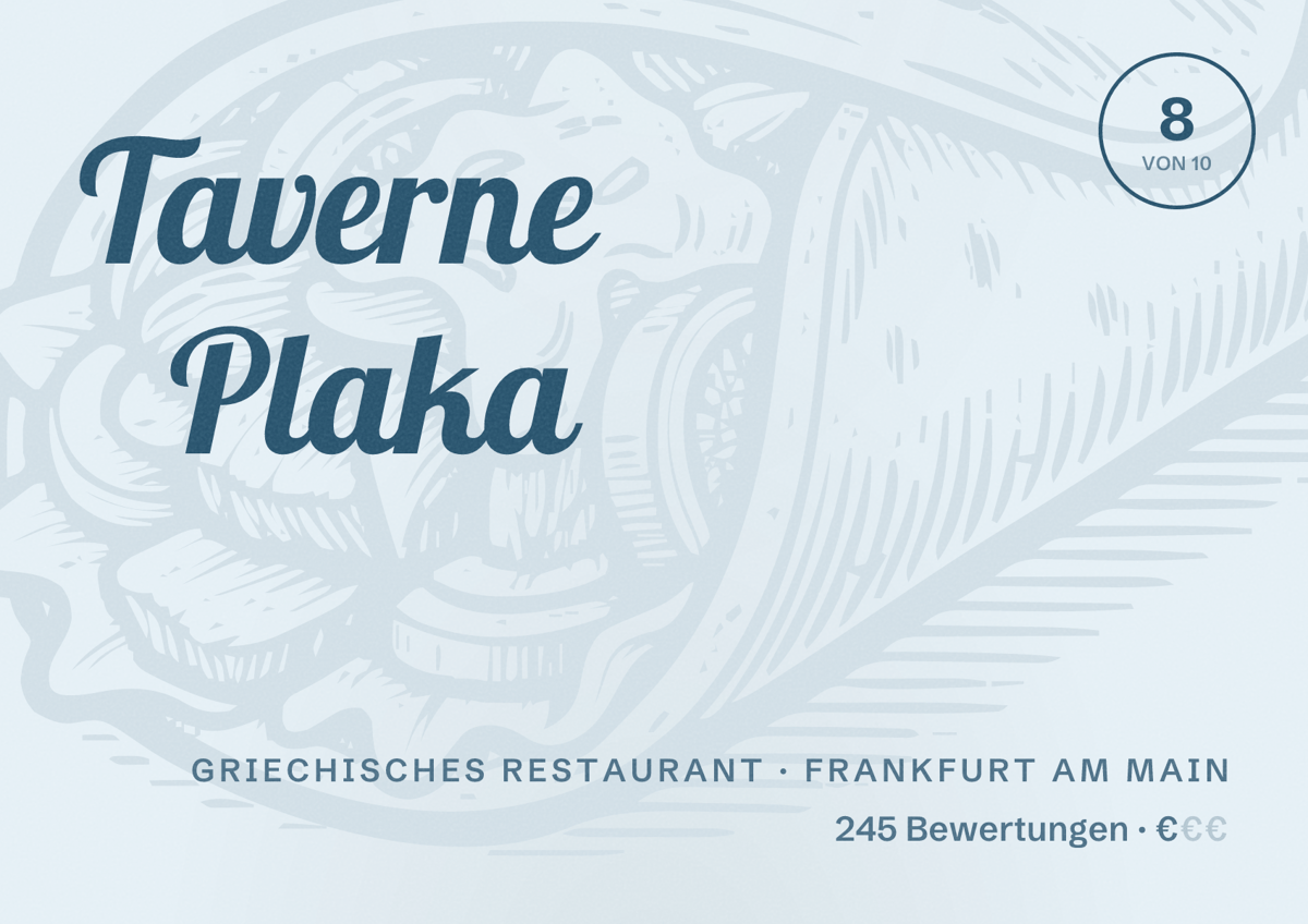 Illustriertes Poster von Taverne Plaka, Griechisches Restaurant in Frankfurt am Main: Bewertung 8,0 von 10 aus 245 Bewertungen, Preisniveau €